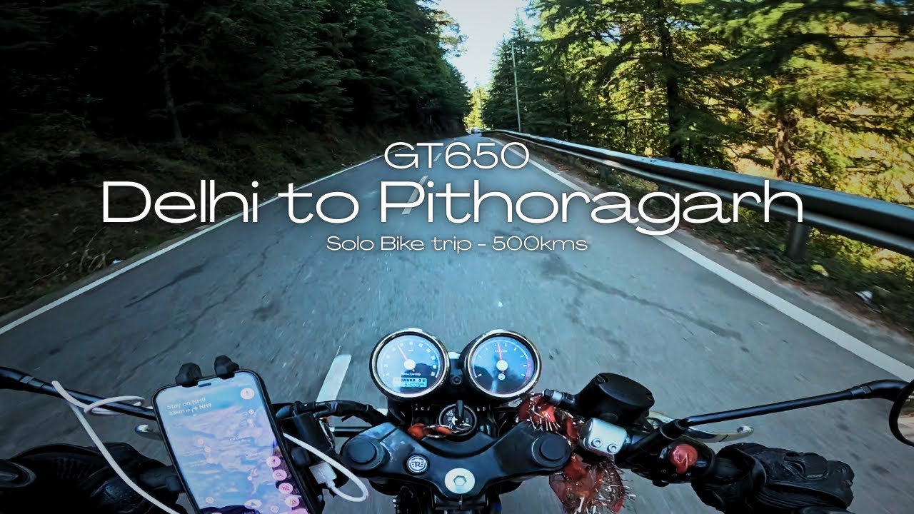 Delhi to Pithoragarh on GT650 | Solo ride in 12 hours - 480Kms | EP- 01 Theskaesthetic