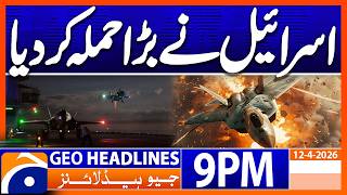 Israel Attack On Lebanon  Geo News 9pm Headlines 12 April 2026