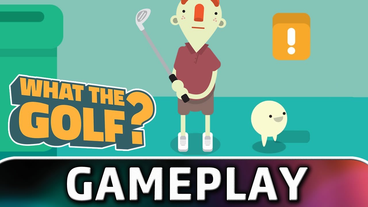 What The Golf? First 15 Minutes of Gameplay