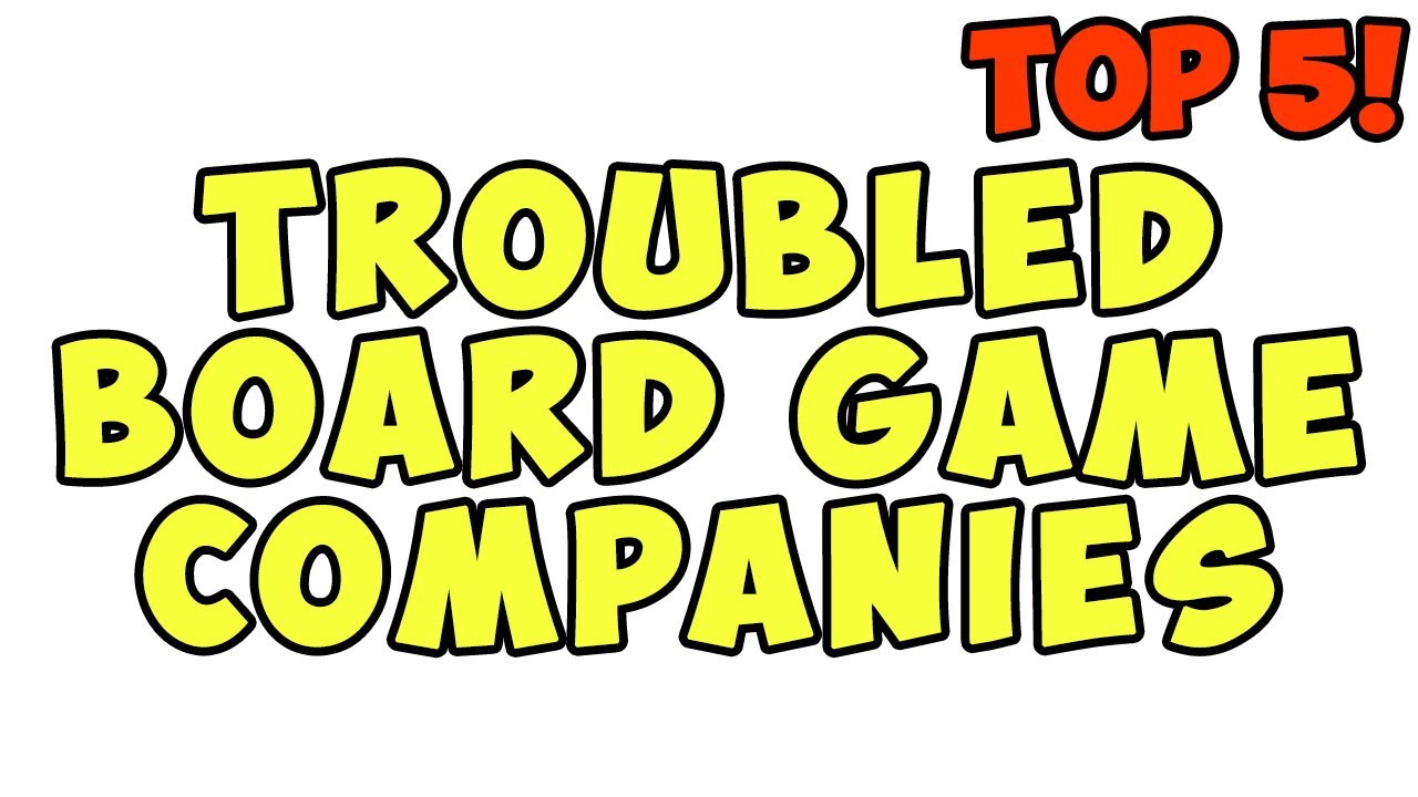 Top 5 Most AtRisk Board Game Companies! YouTube