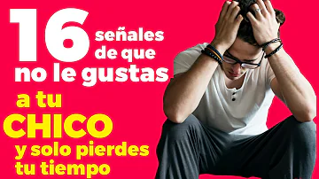 ¿Cómo sabes si ya no le gustas a un chico?