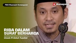 Konsultasi Muamalah : Riba Dalam Surat Berharga - Ustadz M Abduh Tuasikal