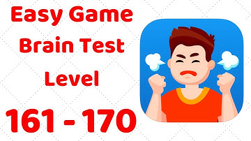 Easy Game - Brain Test Level 161 162 163 164 165 166 167 168 169 170 Walkthrough Solution