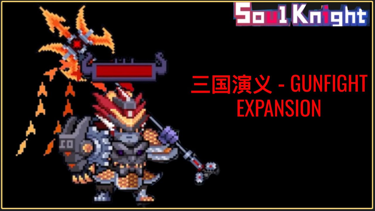*NEW* EXPANSION for Three Kingdoms - Gunfight: Soul Knight 6.0.5