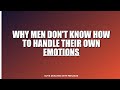 Why Men Don't Know How to Handle Their Own Emotions #Shorts