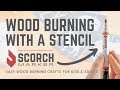 Scorch marker  wood burning with a stencil  easy crafts for kids  adults