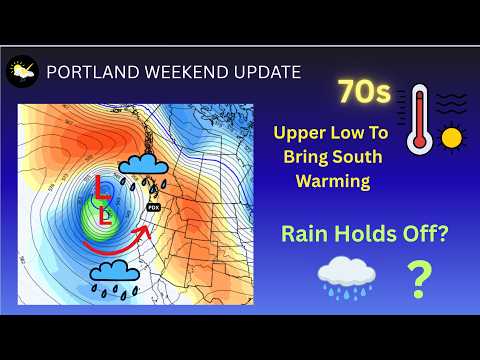 Portland Weather, Warm Weekend!  3-day rain stretch next week
