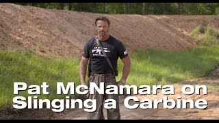 Pat Mcnamara On Slinging A Carbine