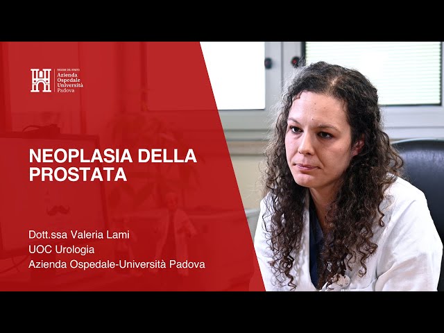 Neoplasia della Prostata - Dott.ssa Valeria Lami