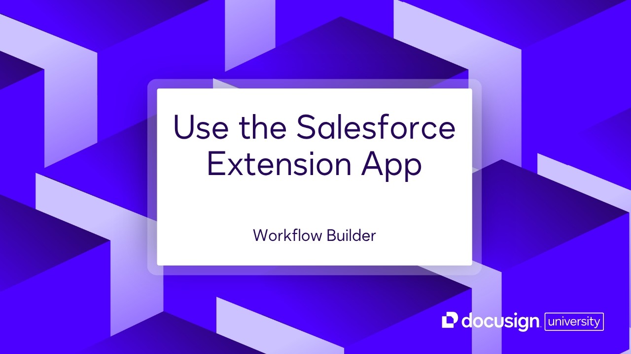 Docusign Workflow Builder: Use the Salesforce Extension App - YouTube