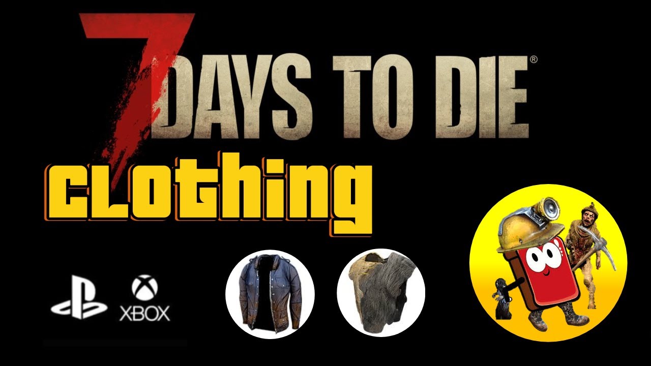 7DTD Clothing No BS Tutorial 7dtd 7daystodie console YouTube