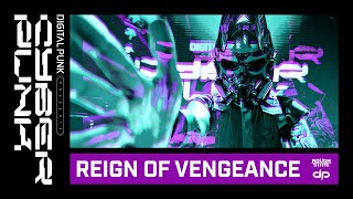 Digital Punk - Reign Of Vengeance (OUT NOW)