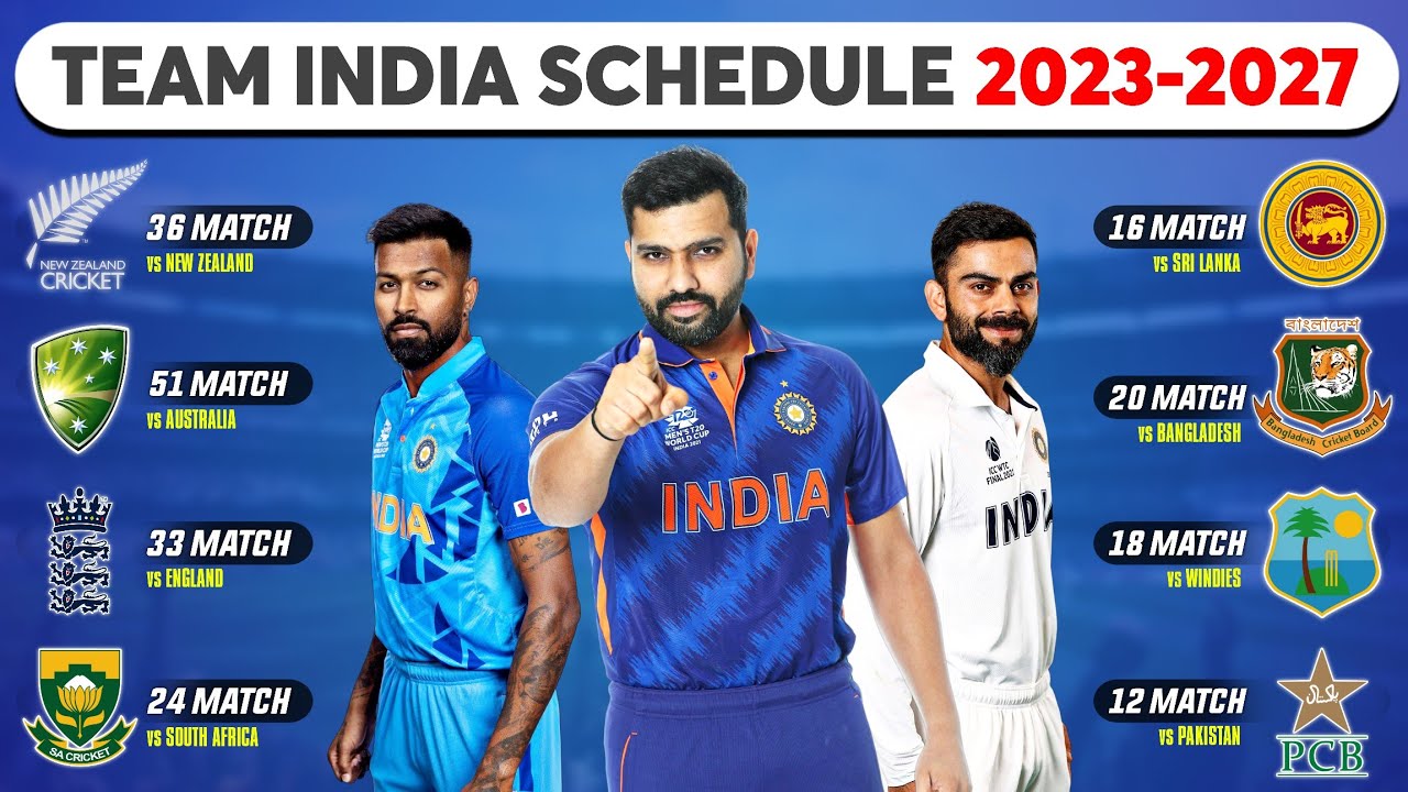 Team India Schedule 2022 To 2027 Team India Full Schedule 2022 Team