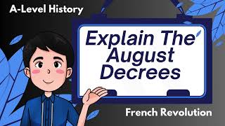 The August Decrees 1789 Explained | French Revolution A Level History