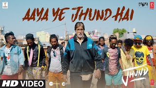 Aaya Ye Jhund Hai (Video) Jhund | Amitabh Bachchan | Ajay-Atul | Nagraj | Bhushan Kumar