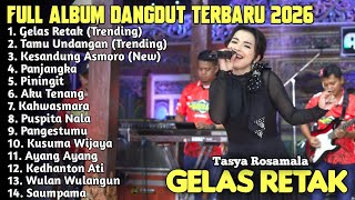 Download Lagu GELAS RETAK - TASYA ROSMALA FULL ALBUM DANGDUT TERBARU 2026 MP3