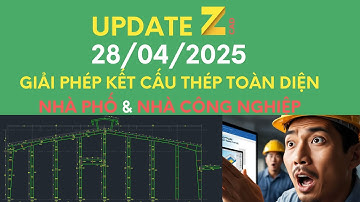 Các tính năng chính nhà thép công nghiệp Zcad, cập nhật mới nhất và các vấn đề thường gặp