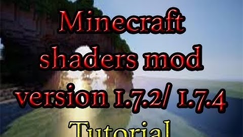 Shaders mod for MineCraft 1.7.2/1.7.4 [Mac/Win] | HD
