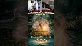 MI PRIMERA VEZ EN ELDEN RING SEGUNDO BOSS. #eldenring #fail #eldenringbosses