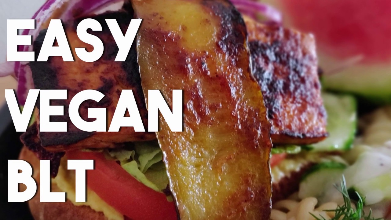 Easy Vegan BLT| make your own vegan bacon| Back to school vegan recipes ...