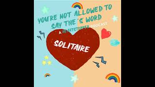 Solitaire Part 2 EPISODE 2