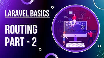 Laravel Basics - Routing Part - 2