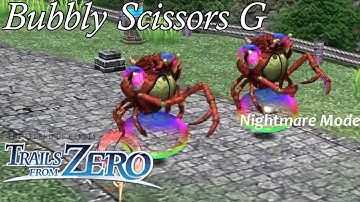 Trails from Zero - Bubbly Scissors G (Chapter 3 Quest) [Nightmare]