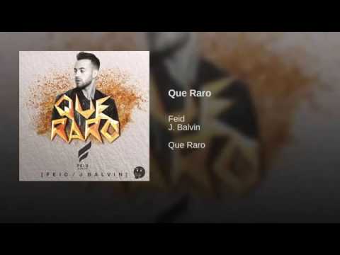 J Balvin Ft Feid Que Raro Oficial Audio