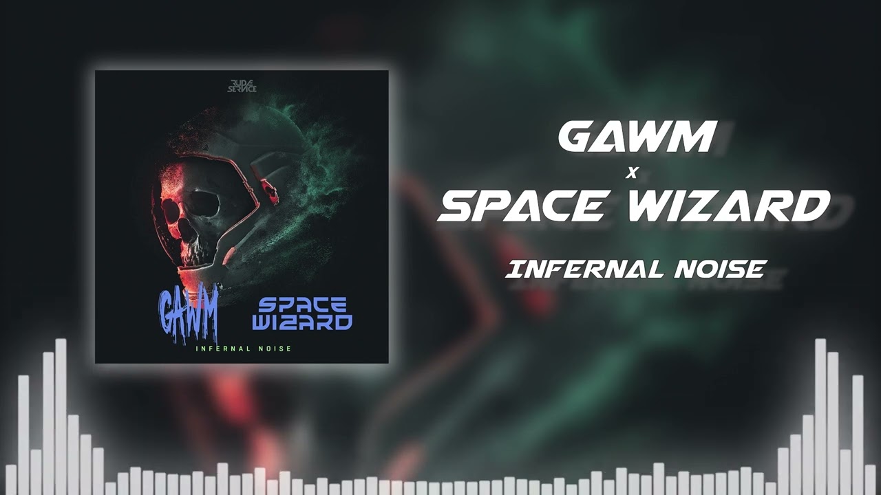 Watch GAWM x Space Wizard - Infernal Noise on YouTube Watch GAWM x Space Wizard - Infernal Noise on YouTube