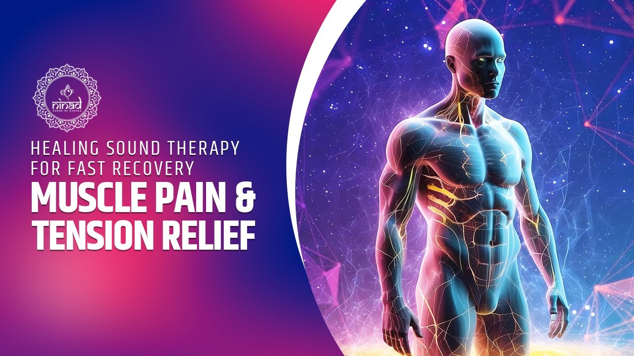 Muscle Pain & Tension Relief | Healing Sound Therapy for Fast Recovery & Deep Relaxation