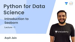 Introduction to Seaborn | L 1 | Python for Data Science | Arpit Jain