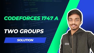 Codeforces 1747A Solution |  Two Groups