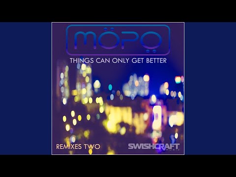 Things Can Only Get Better (Nick Jay Radio Edit)