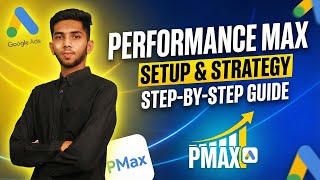 How to Setup Performance Max Campaign in Google Ads | Setup PMAX with Strategy | Google Ads 2025