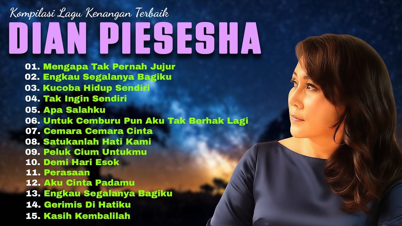 Dian Piesesha – Full Album Lagu Kenangan Terbaik | Nostalgia Sepanjang Masa