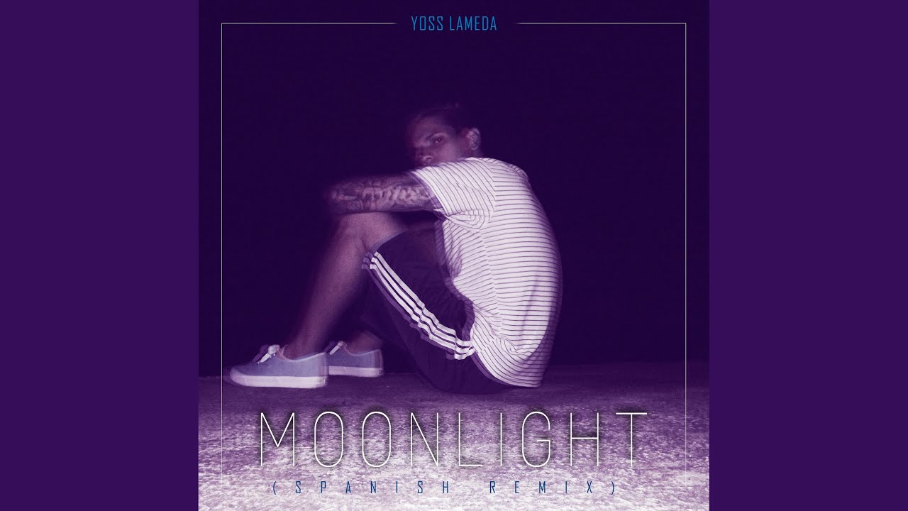 Moonlight Spanish Remix YouTube