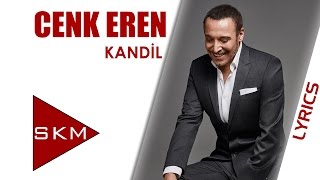 Cenk Eren - Kandil (Official Lyrics Video) Resimi