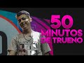 50 MINUTOS DE TRUENO
