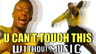 MC HAMMER - U Can't Touch This (#WITHOUTMUSIC parody) Resimi