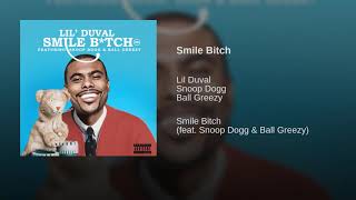 Lil Duval - Smile Bitch ft. Snoop Dogg, Ball Greezy Resimi