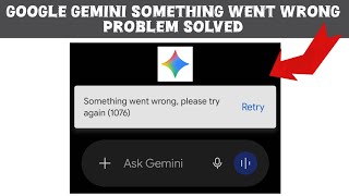 Famous How To Solve Google Gemini "Something went wrong, please try again(1076)" Problem ||Rsha26 Solutions Profile