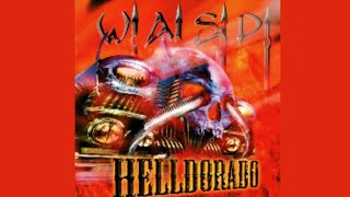 W.A.S.P. - Hot Rods to Hell (Helldorado reprise)