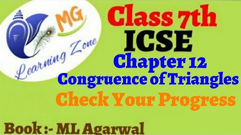 Class 7th ICSE Math | Ch 12 - Congruence of Triangles | Check Your Progress