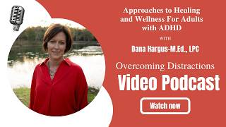 Transformative Approaches to Healing and Wellness For Adults with ADHD