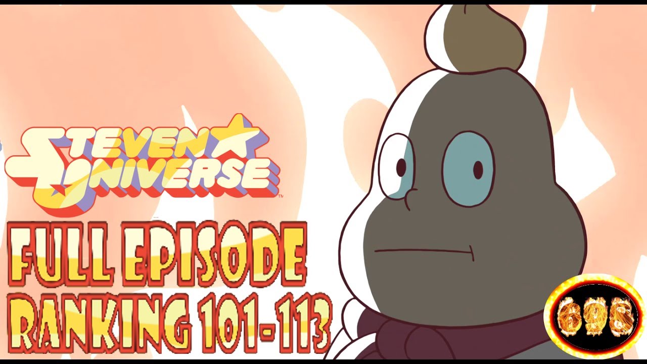 Steven Universe Full Episode Ranking 3 (101113