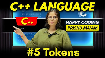 5. Tokens in C++ | Complete C++ Course | Happy Coding with Prishu