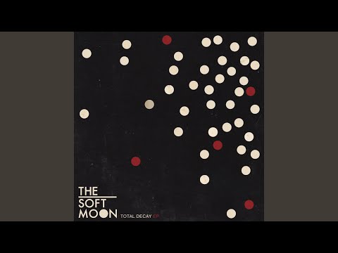 The Soft Moon — Repetition