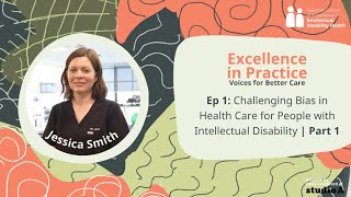 Ep 1: Challenging Bias in Health Care for People with Intellectual Disability | Podcast | Part 1