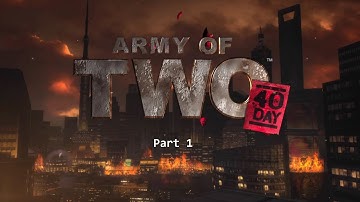Army of Two: The 40th Day No Commentary Walkthrough [Part 1/ 1080p]