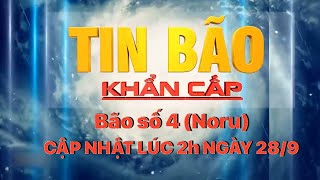 Diễn biến bão số 4 (Noru) lúc 2h ngày 28\/9  | VTV24